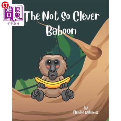 海外直订The Not So Clever Baboon: An African Folktale 不那么聪明的狒狒:一个非洲民间故事