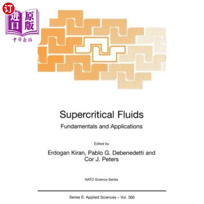 海外直订Supercritical Fluids: Fundamentals and Applications 超临界流体:基础与应用