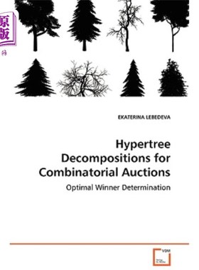 海外直订Hypertree Decompositions for Combinatorial Auctions - Optimal Winner Determinati 组合拍卖的超树分解-最优赢