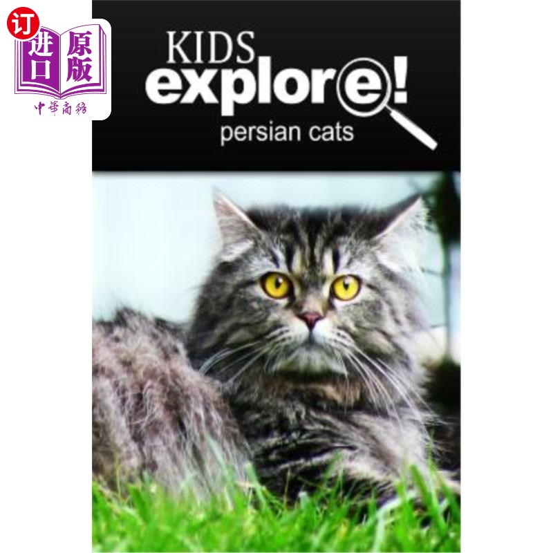 海外直订Persian Cats - Kids Explore: Animal books nonfiction - books ages 5-6 波斯猫-儿童探索：动物类书籍非小说类书