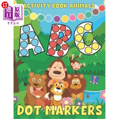 海外直订Dot Markers Activity Book ABC Animals: Learn The Alphabet by Coloring Beautiful  点标记活动书ABC动物:学习字