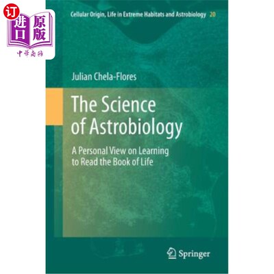 海外直订The Science of Astrobiology: A Personal View on Learning to Read the Book of Lif 天体生物学：学习阅读生命之