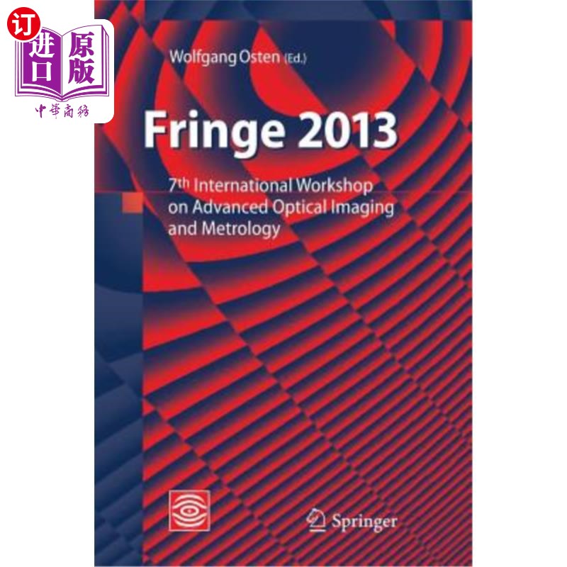 海外直订Fringe 2013: 7th International Workshop on Advanced Optical Imaging and Metrolog 2013年：第七届先进光学成像