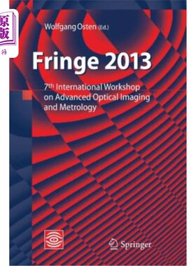 海外直订Fringe 2013: 7th International Workshop on Advanced Optical Imaging and Metrolog 2013年：第七届先进光学成像