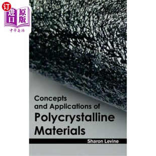 海外直订Concepts and Applications of Polycrystalline Materials 多晶材料的概念及应用