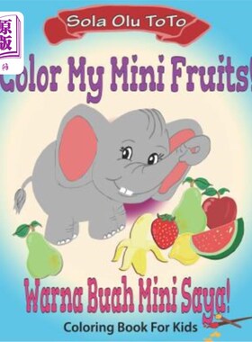 海外直订Color My Mini Fruits!: Warna Buah Mini Saya 给我的迷你水果上色！：华纳小沙雅