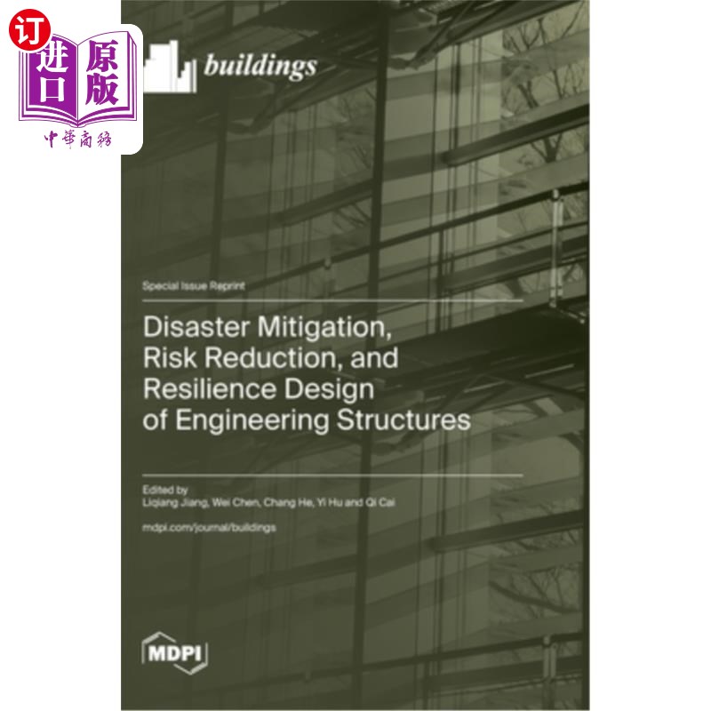 海外直订Disaster Mitigation, Risk Reduction, and Resilience Design of Engineering Struct 减灾，降低风险，工程结构的