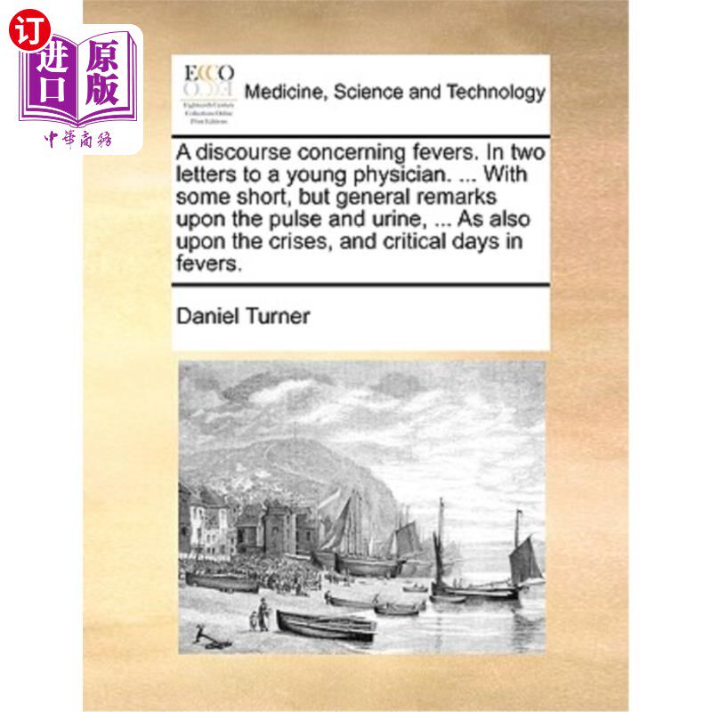 海外直订医药图书A Discourse Concerning Fevers. in Two Letters to a Young Physician. ... with Som 关于发烧的论述。给