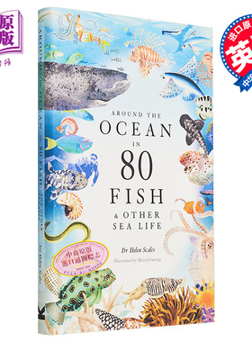 80种鱼环游世界 海洋生物 英文原版 Around the Ocean in 80 Fish and Other Sea Life Helen Scales 鱼类百科【中商原版】