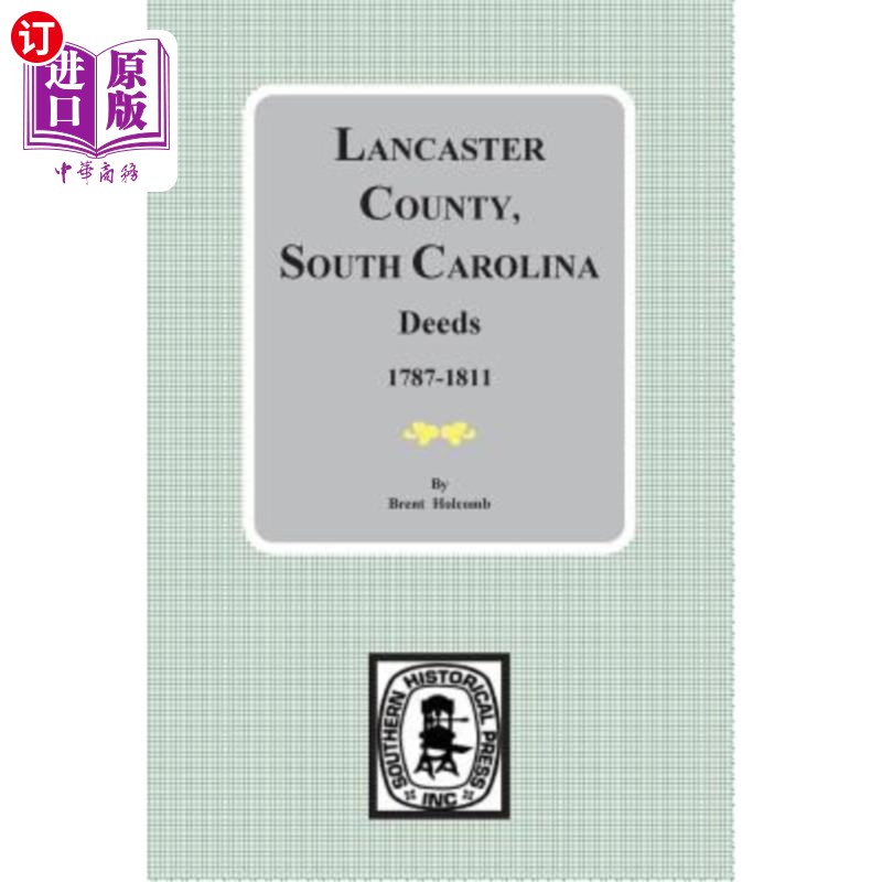 海外直订Lancaster County, South Carolina Deeds, 1787-1811 南卡罗来纳州兰开斯特县，1787-1811年