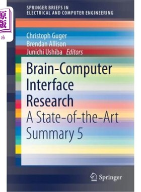 海外直订Brain-Computer Interface Research: A State-Of-The-Art Summary 5 脑机接口研究；新进展