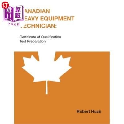 海外直订Canadian Heavy Equipment Technician: Certificate of Qualification Test Preparati 加拿大重型设备技术员:考试