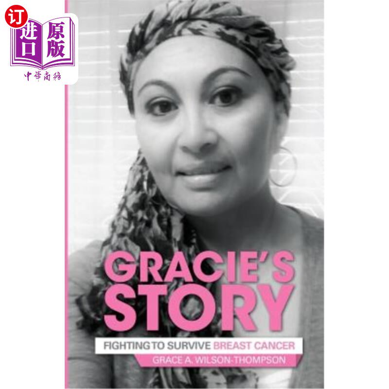 海外直订医药图书Gracie's Story: Fighting to Survive Breast Cancer 格雷西的故事:与乳腺癌抗争