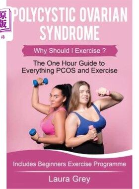 海外直订医药图书Polycystic Ovarian Syndrome: Why Should I Exercise? the One Hour Guide to Everyt 多囊卵巢综合征：我