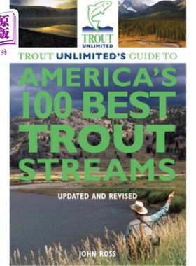 海外直订Trout Unlimited's Guide to America's 100 Best Trout Streams 鳟鱼无限指南美国100条最好的鳟鱼溪流