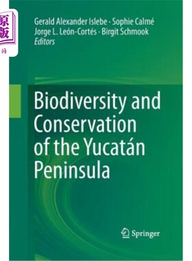 海外直订Biodiversity and Conservation of the Yucatán Peninsula 尤卡坦半岛的生物多样性与保护