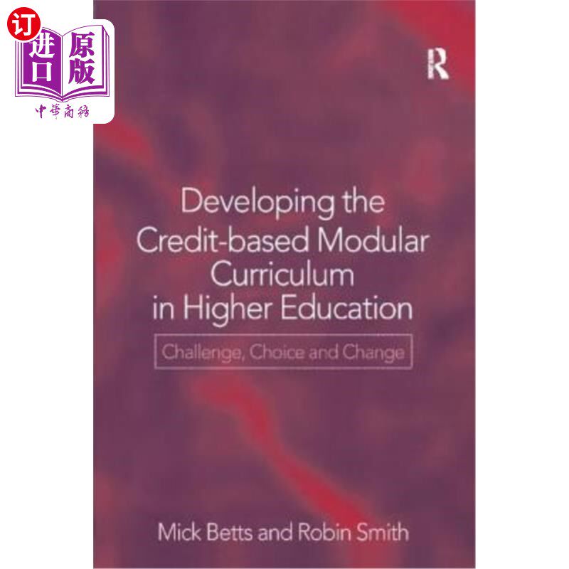 海外直订Developing the Credit-Based Modular Curriculum in Higher Education: Challenge, C 高等教育学分制模块化课程开