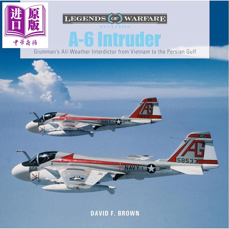 A6入侵者 格鲁门全天候重型舰载攻击机 A6 Intruder Grummans All Weather 英文原版 David F Brown【中商原版】