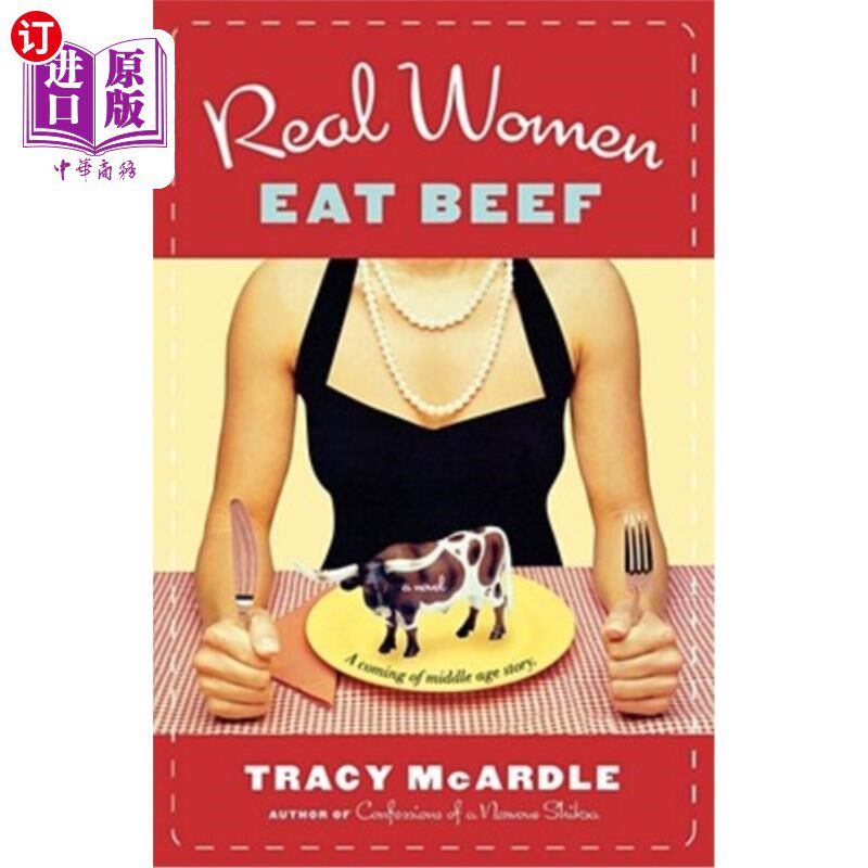 海外直订Real Women Eat Beef: A Coming-Of-Middle-Age Story 真正的女人吃牛肉:一个中年的故事