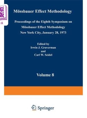 海外直订M?ssbauer Effect Methodology: Volume 8 Proceedings of the Eighth Symposium on M? M ?斯堡尔效应方法