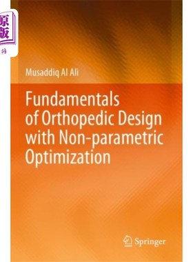 海外直订医药图书Fundamentals of Orthopedic Design with Non-param... 基于非参数优化的骨科设计基础