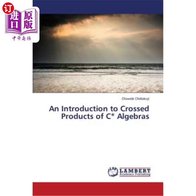 海外直订An Introduction to Crossed Products of C* Algebras C*代数的交叉积简介