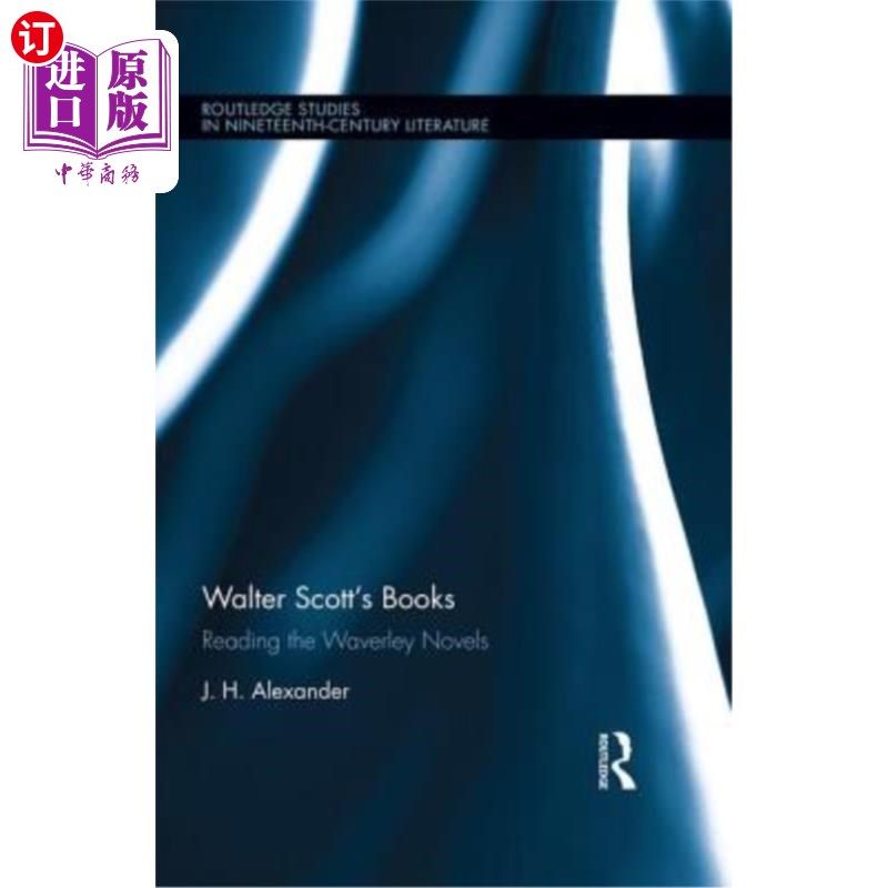 海外直订Walter Scott's Books: Reading the Waverley Novels 沃尔特·斯科特的书:读韦弗利小说