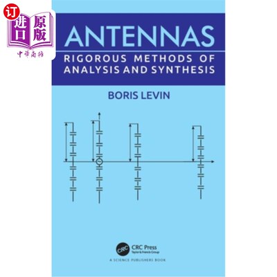 海外直订Antennas: Rigorous Methods of Analysis and Synthesis 天线:严格的分析和综合方法