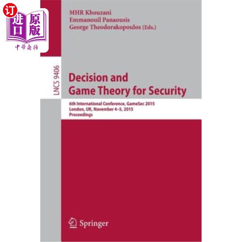 海外直订Decision and Game Theory for Security: 6th International Conference, Gamesec 201 安全决策与博弈论：第六届国