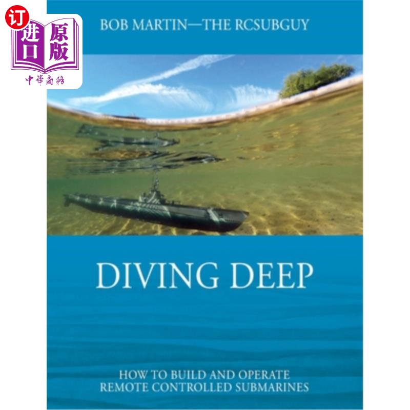海外直订Diving Deep: How to Build and Operate Remote Controlled Submarines 《深海潜水:如何建造和操作遥控潜艇