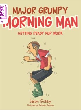 海外直订Major Grumpy Morning Man: Getting Ready for Work 脾气暴躁的少校：准备工作
