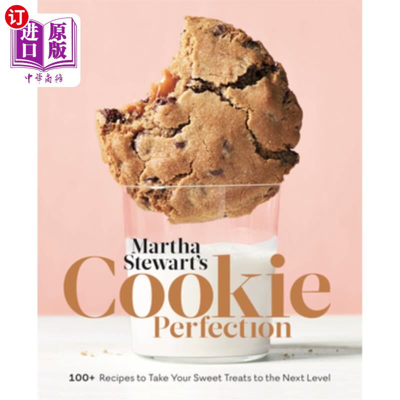 海外直订Martha Stewart's Cookie Perfection: 100+ Recipes to Take Your Sweet Treats to th 玛莎&middot;斯图尔特的完美饼干:10