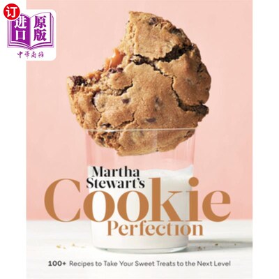 海外直订Martha Stewart's Cookie Perfection: 100+ Recipes to Take Your Sweet Treats to th 玛莎·斯图尔特的完美饼干:10