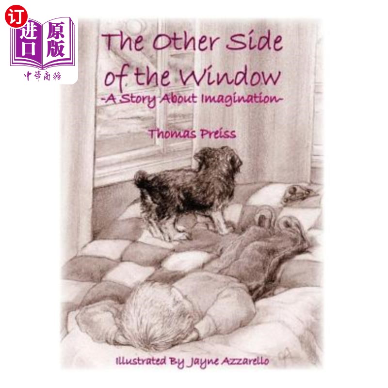 海外直订The Other Side of the Window: A Story About Imagination 窗口的另一边：一个关于想象力的故事