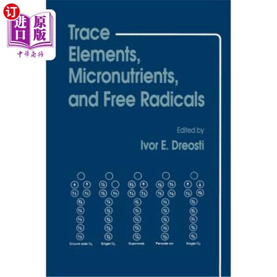 海外直订医药图书Trace Elements, Micronutrients, and Free Radicals 微量元素、微量营养素和自由基