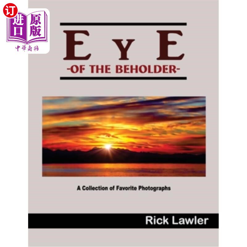 海外直订Eye of the Beholder: A Collection of Favorite Photographs 旁观者之眼：一组最喜欢的照片