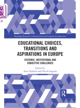 海外直订Educational Choices, Transitions and Aspirations in Europe: Systemic, Institutio 欧洲的教育选择、转型和抱负