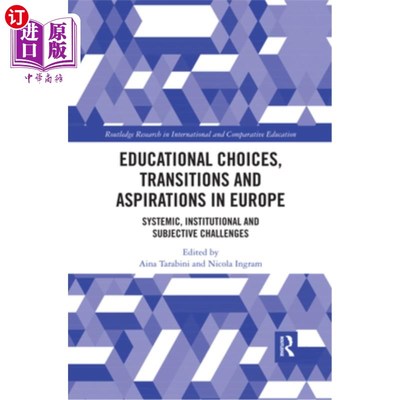 海外直订Educational Choices, Transitions and Aspirations in Europe: Systemic, Institutio 欧洲的教育选择、转型和抱负