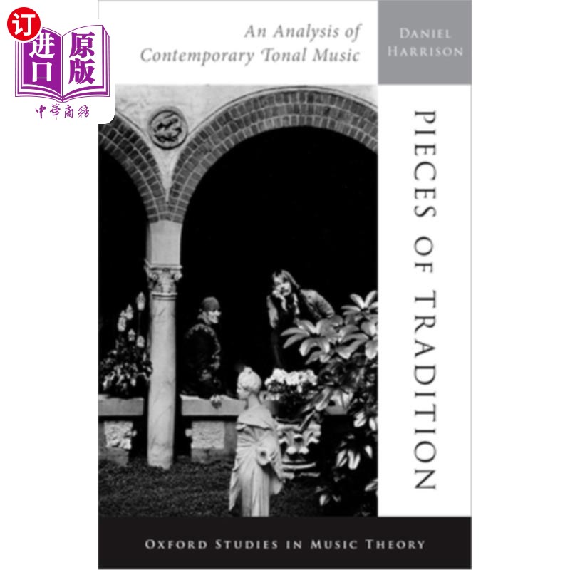 海外直订Pieces of Tradition: An Analysis of Contemporary Tonal Music传统曲目:当代调性音乐分析