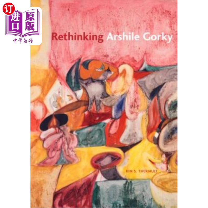 海外直订Rethinking Arshile Gorky 重新思考阿希尔·高尔基