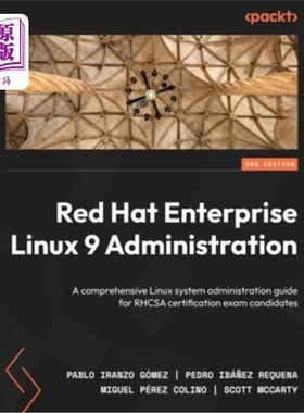 海外直订Red Hat Enterprise Linux 9 Administration - Second Edition: A comprehensive Linu Red Hat En