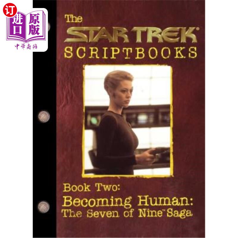 海外直订Becoming Human: The Seven of Nine Saga: Script Book #2 成为人类：九大传奇之七：剧本#2