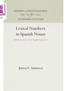 海外直订Lexical Numbers in Spanish Nouns: With Reference to Their English Equivalents 西班牙语名词的词汇数:与它们的