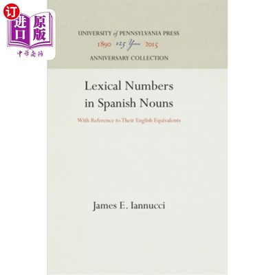 海外直订Lexical Numbers in Spanish Nouns: With Reference to Their English Equivalents 西班牙语名词的词汇数:与它们的