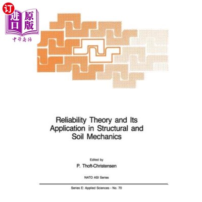 海外直订Reliability Theory and Its Application in Structural and Soil Mechanics 可靠性理论及其在结构与土力学中的应用