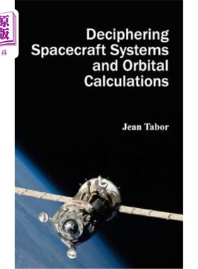海外直订Deciphering Spacecraft Systems and Orbital Calculations 解译航天器系统和轨道计算