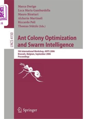 海外直订Ant Colony Optimization and Swarm Intelligence: 5th International Workshop, ANTS 蚁群优化和群体智能：第五届