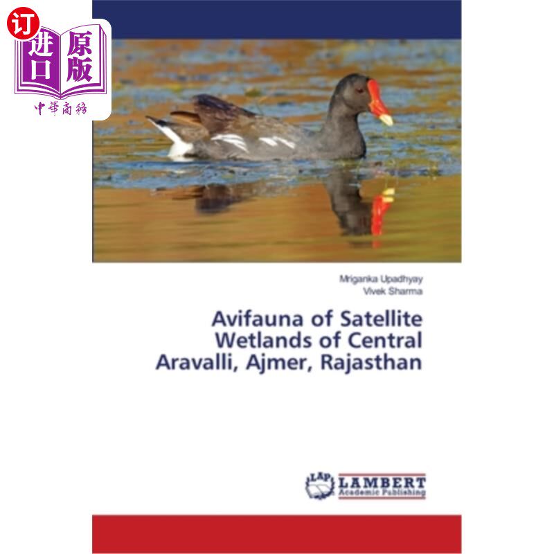 海外直订Avifauna of Satellite Wetlands of Central Aravalli, Ajmer, Rajasthan 拉贾斯坦邦阿杰梅尔阿拉瓦利中部卫星湿地