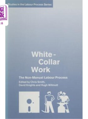 海外直订White-Collar Work: The Non-Manual Labour Process 白领工作：非体力劳动过程