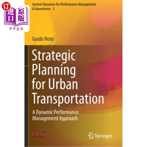 海外直订Strategic Planning for Urban Transportation: A Dynamic Performance Management Ap 城市交通战略规划:动态绩效管理